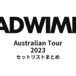 RADWIMPS Australian Tour 2023 セットリストまとめ【全3公演】